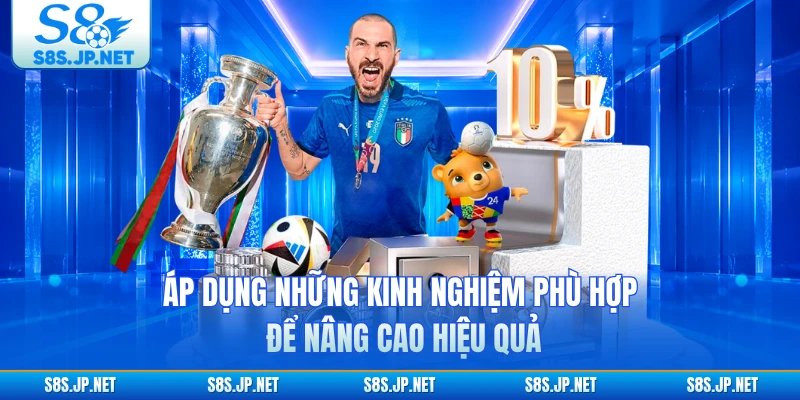 Áp dụng những kinh nghiệm phù hợp để nâng cao hiệu quả
