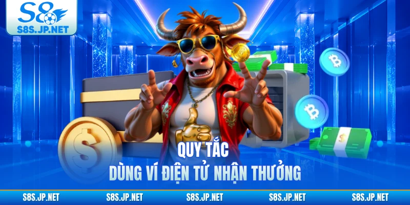 Quy tắc dùng ví điện tử nhận thưởng