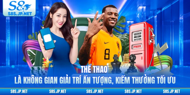Thể thao là không gian giải trí ấn tượng, kiếm thưởng tối ưu